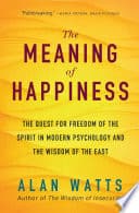 The Meaning of Happiness